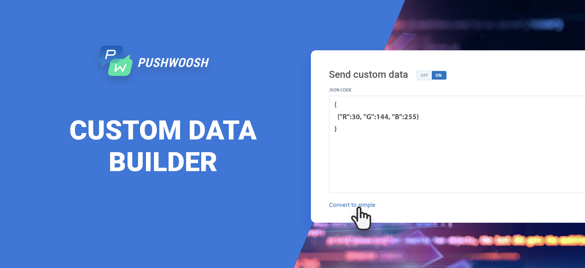 Manage Your App with Push Notifications: New Custom Data Features