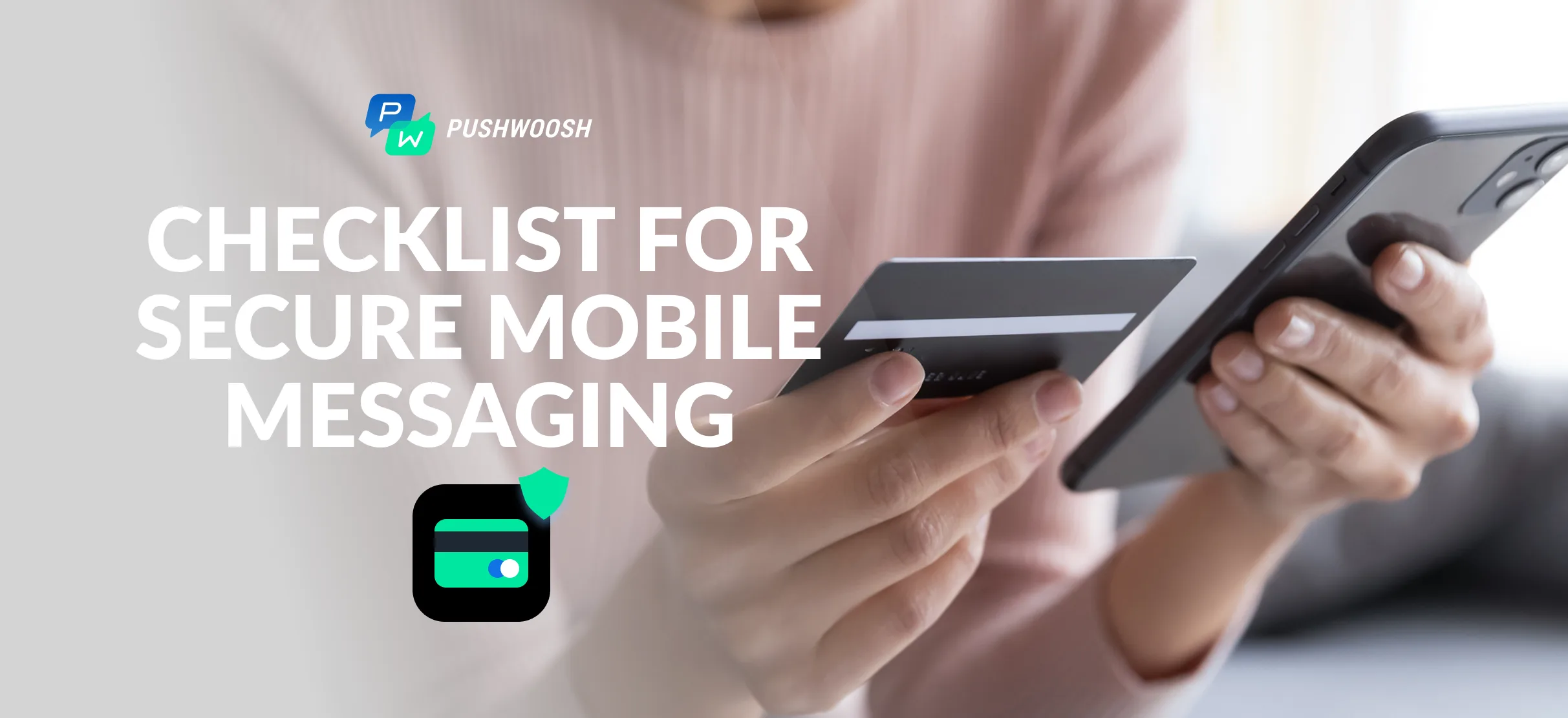 फिनटेक और बैंकिंग ऐप्स के लिए सुरक्षित मैसेजिंग [चेकलिस्ट]