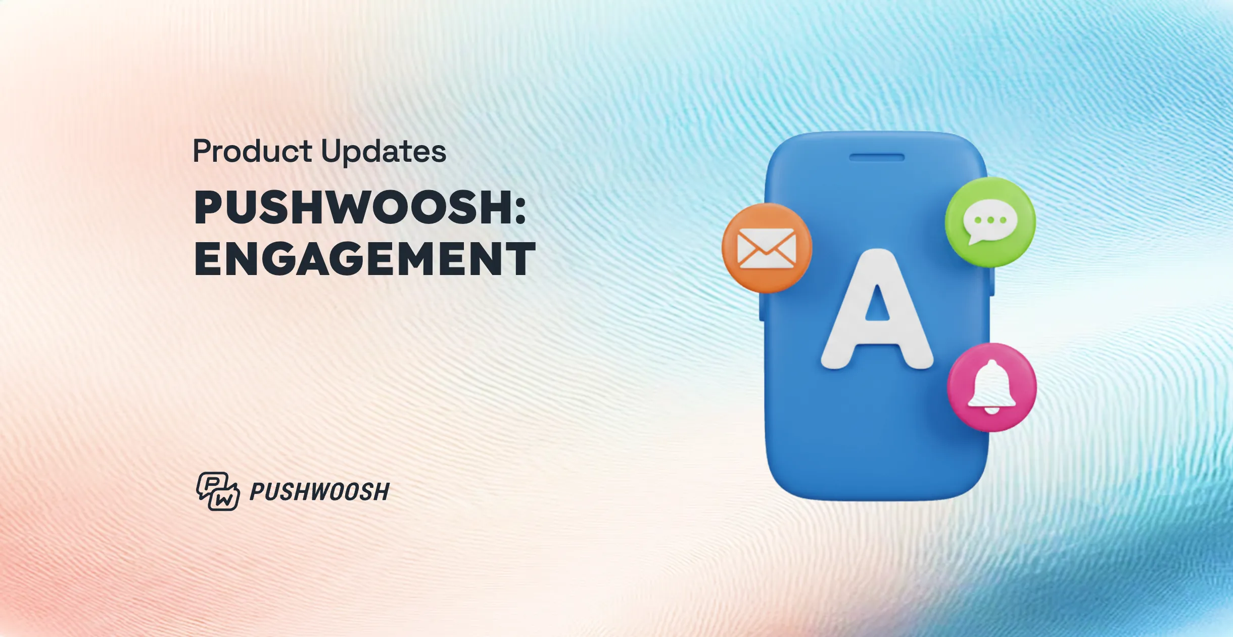 Pushwoosh: potencia el engagement de tus clientes