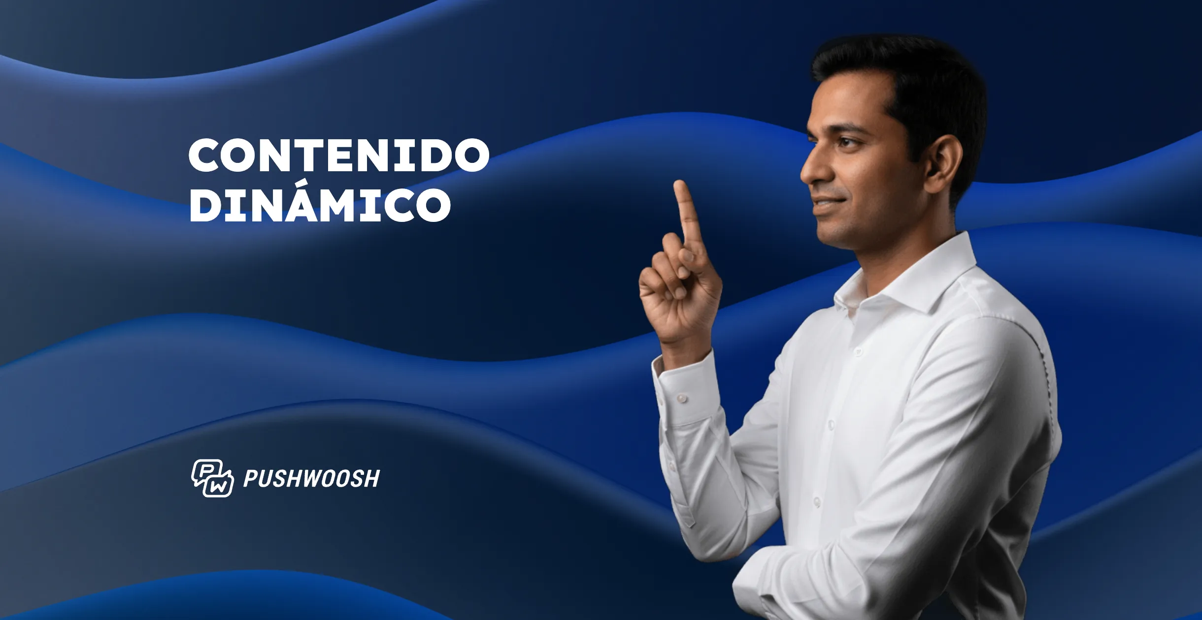 Contenido dinámico: guía completa para personalizar tus mensajes