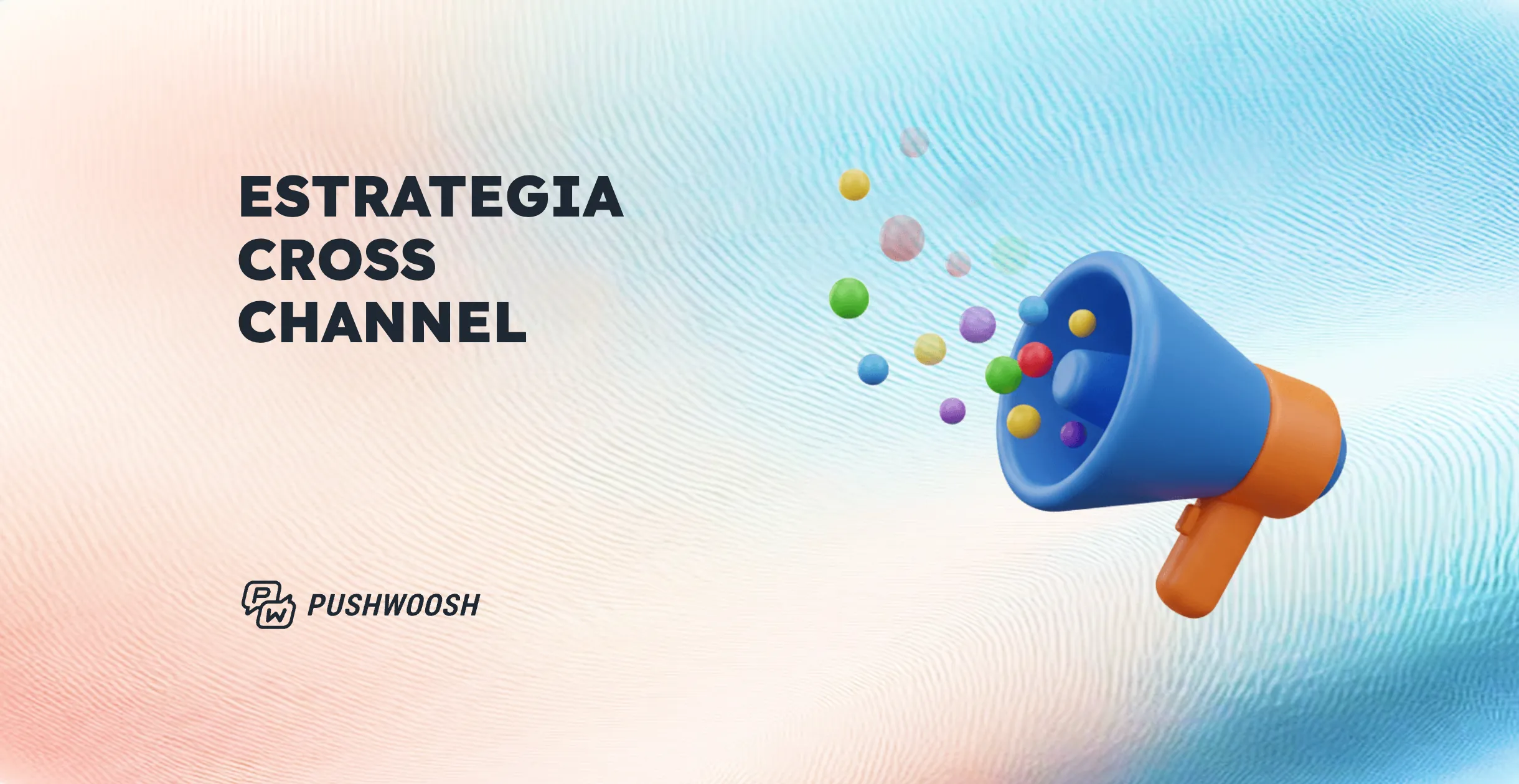 Cross Channel: cómo impulsar esta estrategia con notificaciones push