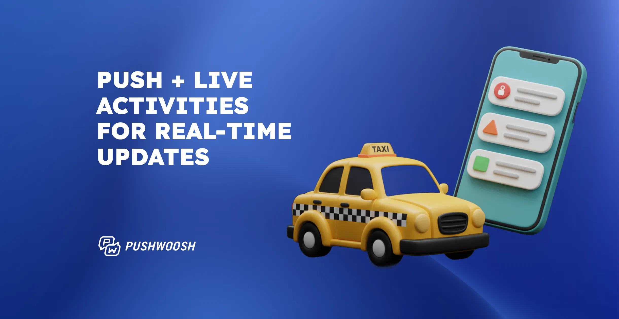 पुश और Live Activities कैसे कम्बाइन करें: रियल-टाइम फ्लो गाइड