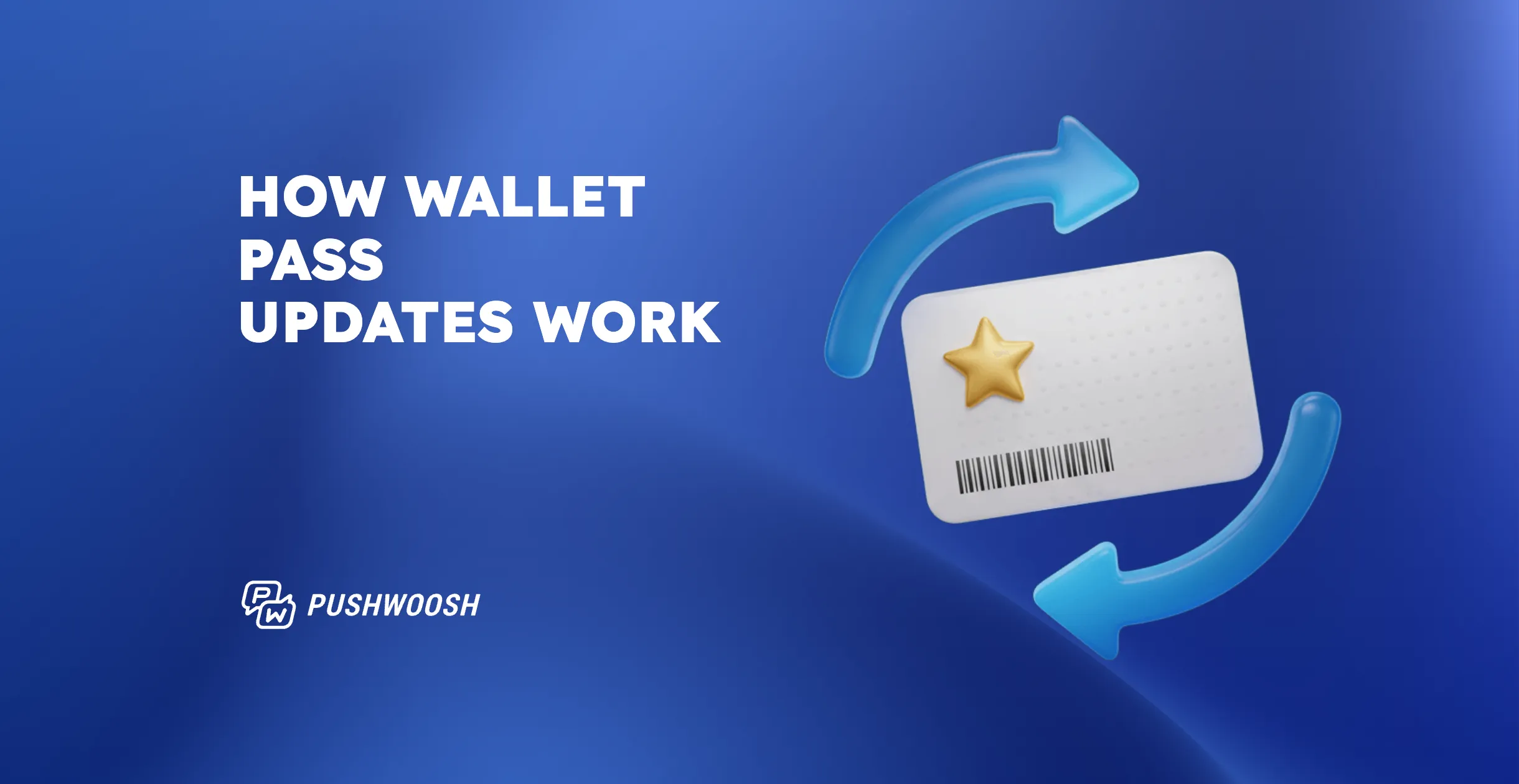 How do wallet pass updates work? (Apple & Google, explained)