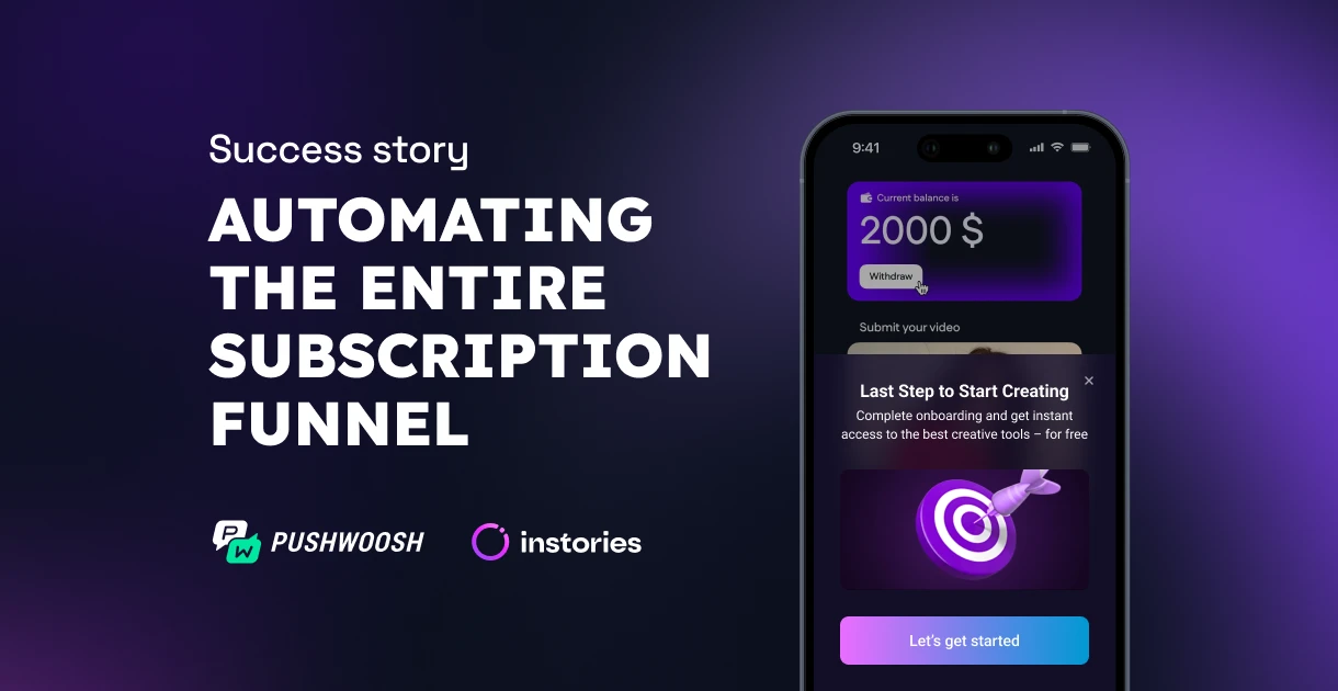 How Instories automated its entire subscription funnel with Pushwoosh