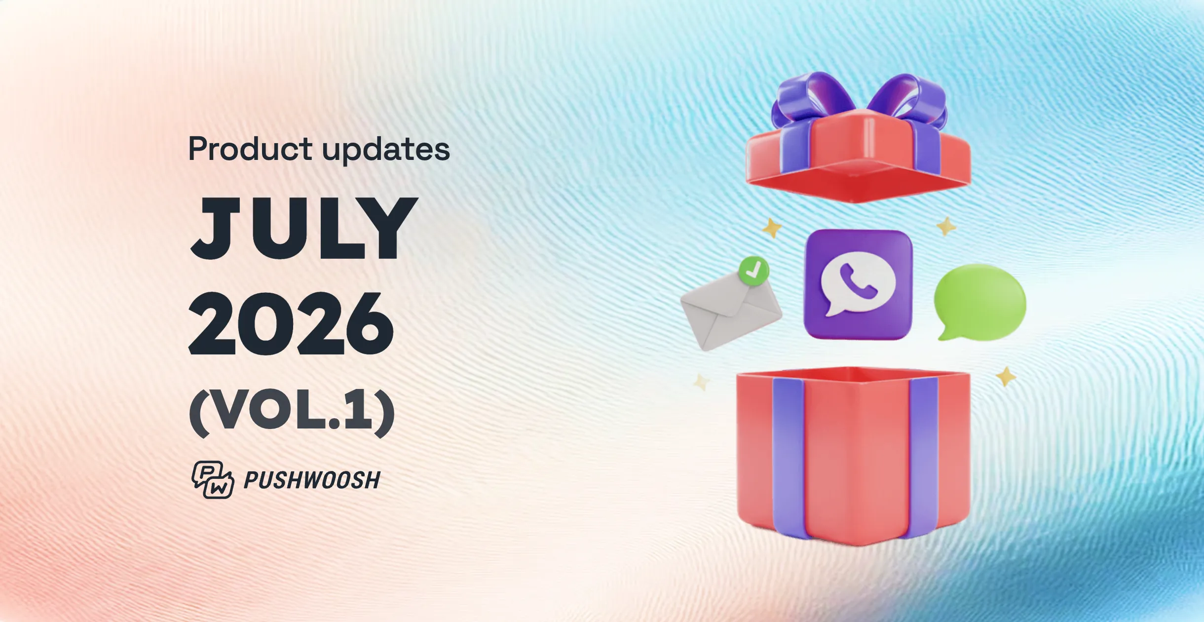 Pushwoosh প্রোডাক্ট আপডেট — জুলাই ২০২৬ (vol.1): Viber, email audit ও নিজেই SMS পাঠানো