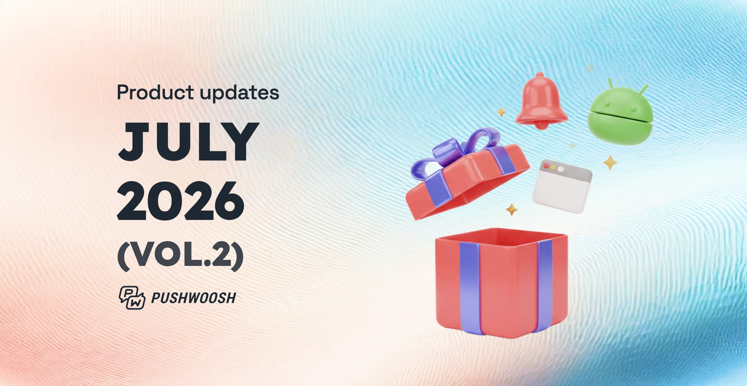 Product update — July 2026 (vol.2): Multi-Armed Bandit, Live Updates on Android, and richer web popups