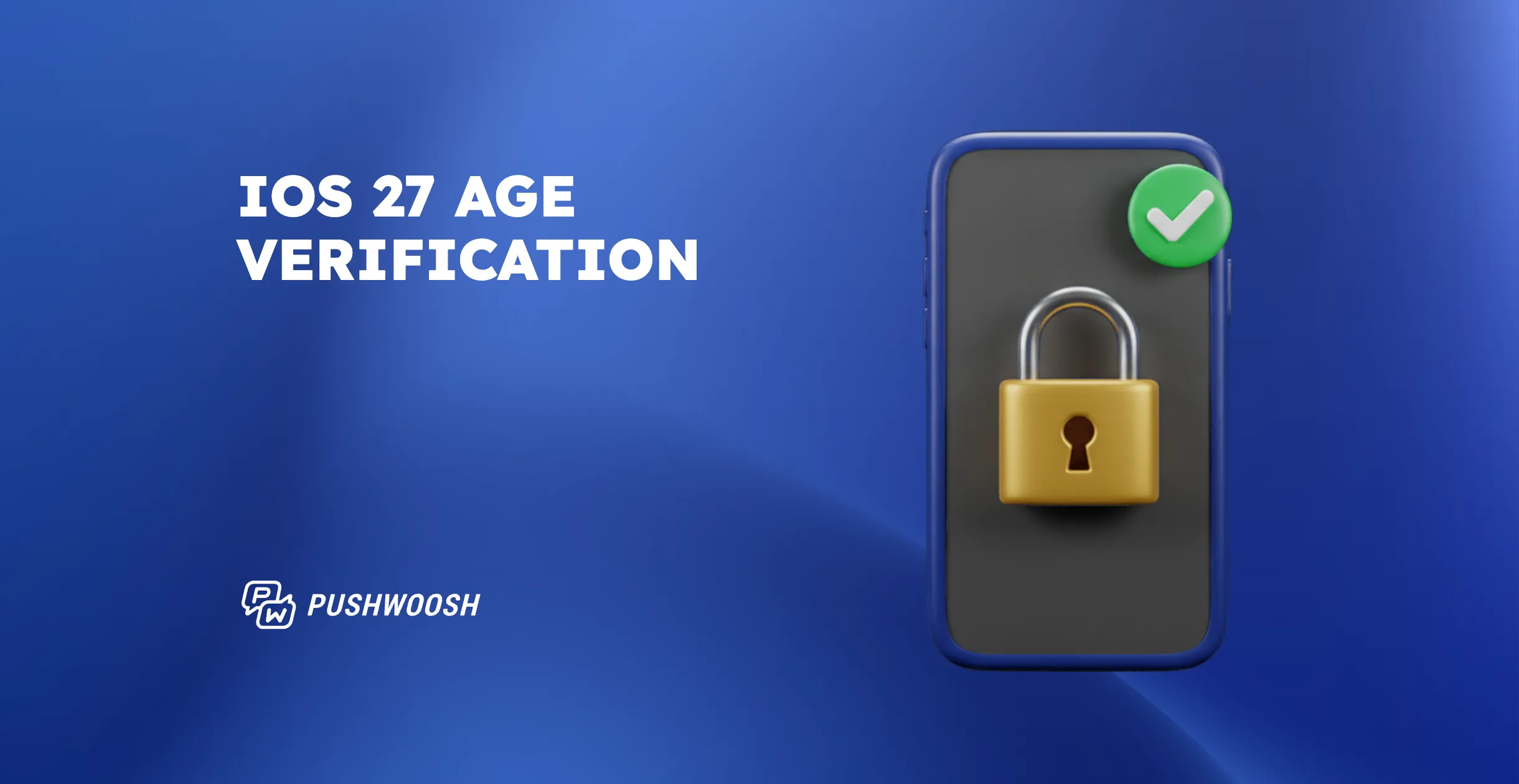 iOS 27 age verification and parental controls: a data collection compliance checklist