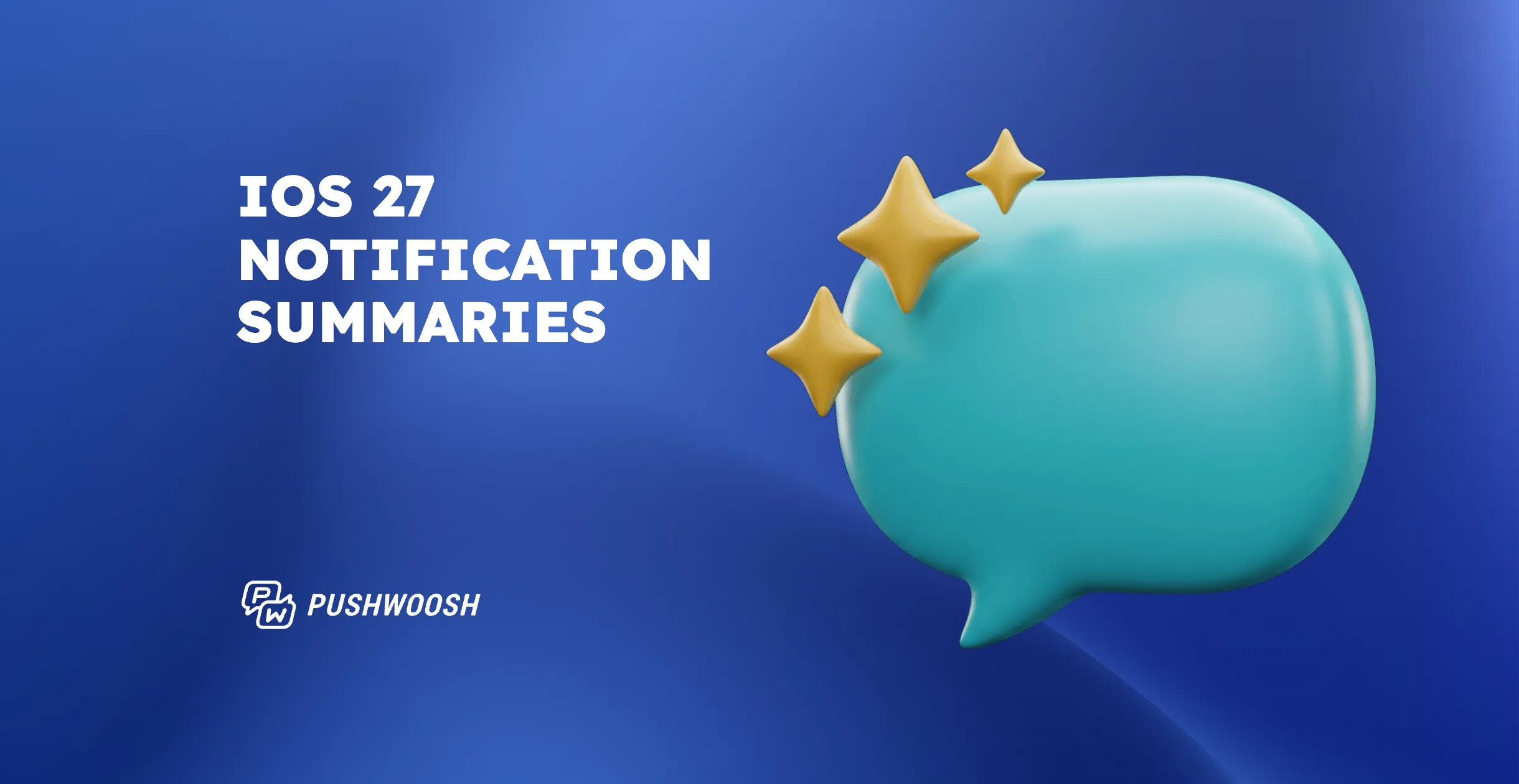iOS 27 notification changes for marketers: notification summaries, Focus filters, and what they mean for your push copy