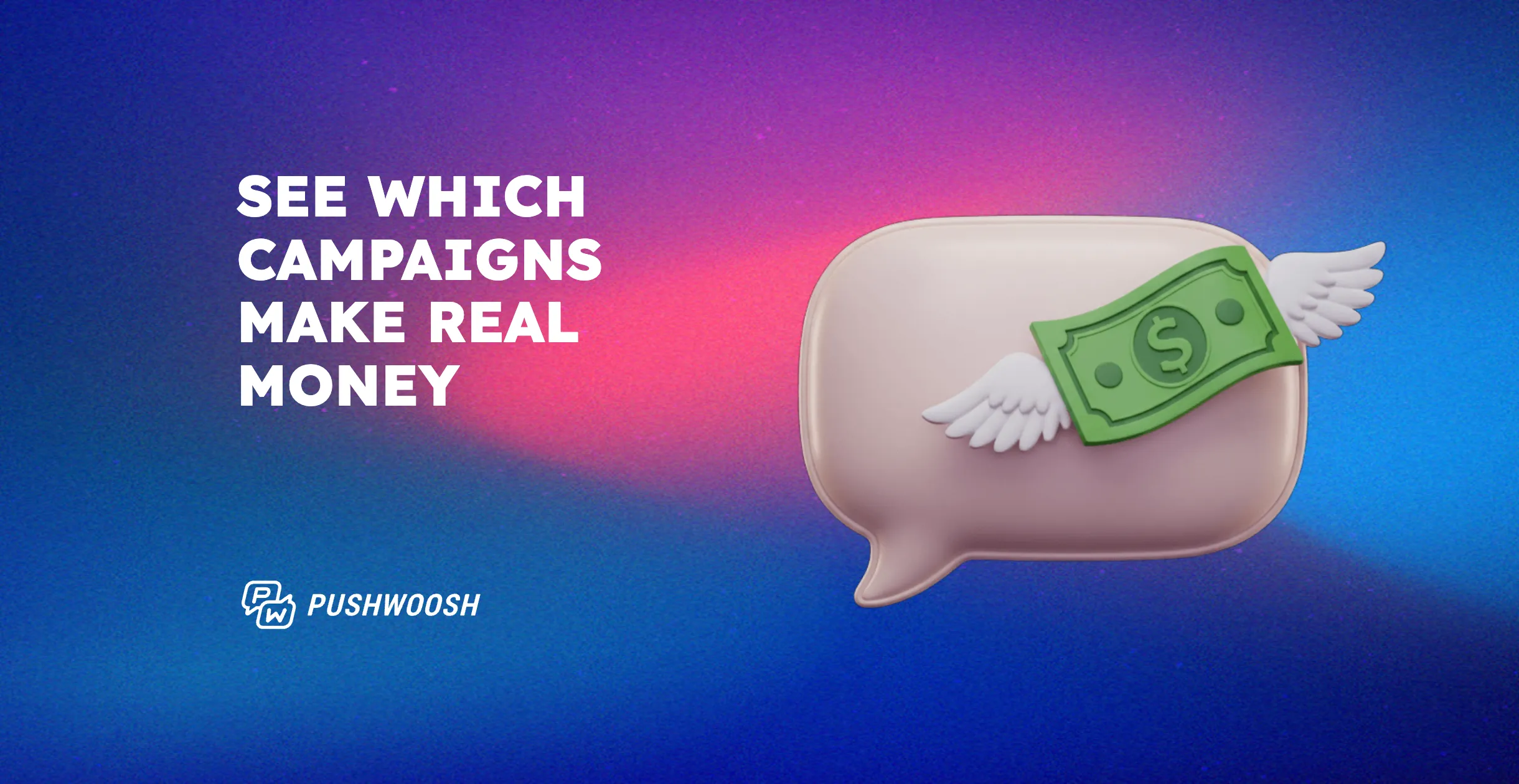 How to prove marketing ROI: track revenue per campaign with Pushwoosh
