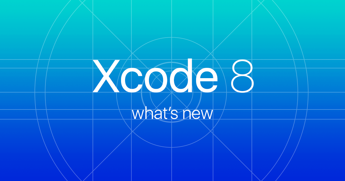 Here Comes Xcode 8!